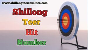 Shillong Teer Hit Number